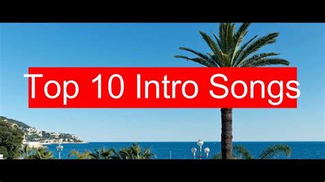 Top 10 Intro Songs Best Intro Music Youtube
