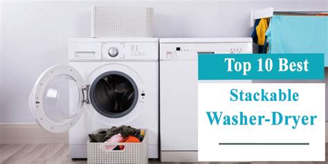 10 Best Stackable Washer Dryer Consumer Reports Reviews Buying Guide