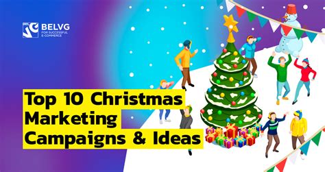 Top 10 Christmas Marketing Campaigns And Ideas Belvg Blog
