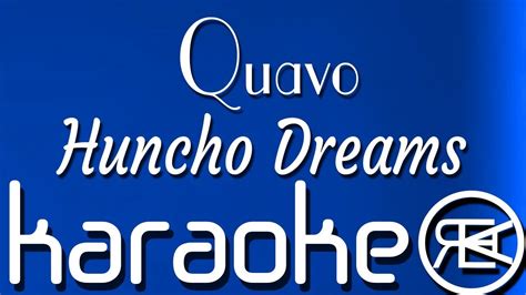 Quavo Huncho Dreams Karaoke Lyrics Instrumental Youtube