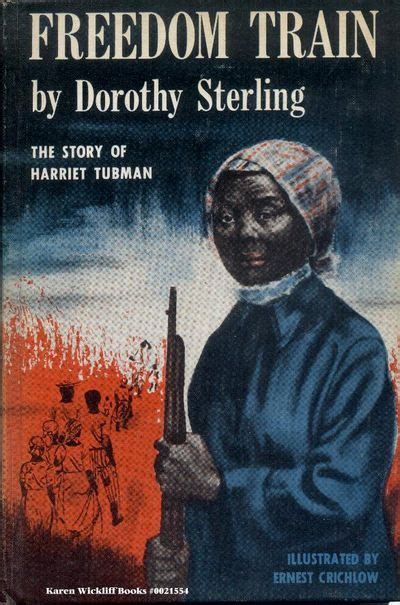 Freedom Train The Story Of Harriet Tubman By Sterling Dorothy