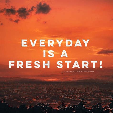 Everyday Is A Fresh Start Happy Monday