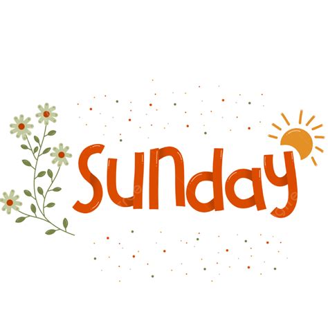 Sunday Png Picture Sunday Lettering With Cute Flower Decoration