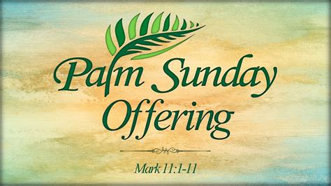 Palm Sunday Offering Dr Don Robertson Faith Community Church