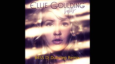 Ellie Goulding - Lights (B4SS Dj Dubstep *Original Remix*) [FULL