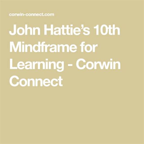 John Hatties 10th Mindframe For Learning Corwin Connect Visible