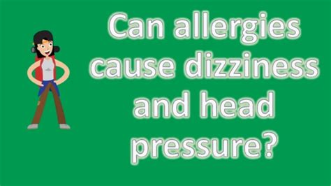 Can Allergies Cause Dizziness And Head Pressure Protect Your Health