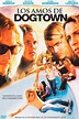 Los amos de Dogtown (2005) Película - PLAY Cine