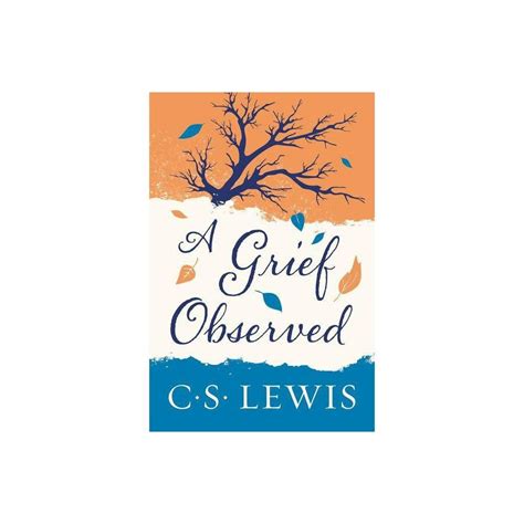 A Grief Observed By C S Lewis Paperback Grief Observed Grief