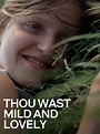 Prime Video: Thou Wast Mild and Lovely