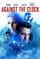 Against the Clock Movie Poster : Teaser Trailer
