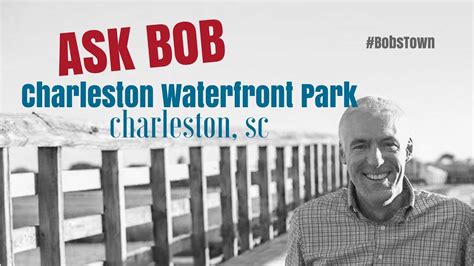 Charleston Waterfront Park Ask Bob Youtube