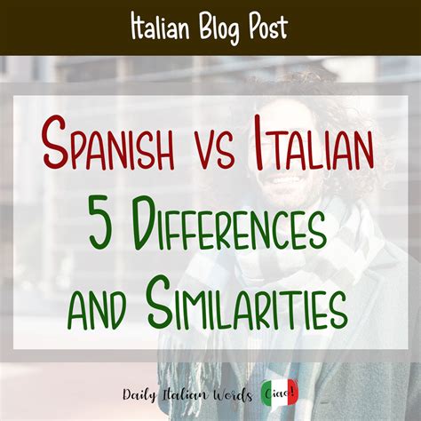 Italian Vs Spanish Language What Are The Differences Daily Italian Words