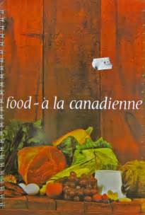 How To Eat Like A Canadian Centennial Cookbooks Cuizine Érudit