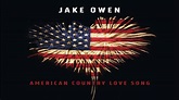 Jake Owen American Country Love Song HQ - YouTube