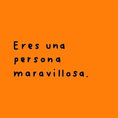 Eres Una Persona Maravillosa Frasespw