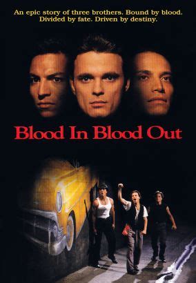 Blood in blood out : Blood In Blood Out (1993) - Taylor Hackford | Synopsis ...