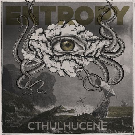 Cthulhucene Single By Entropy Spotify