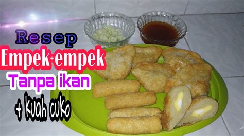 Ikan 1 kg telur 2 butir air 1 mangkok bakso garam 1 sdm msg 1/4 sdm ( bisa pakai / bisa jg gak ). Cara Membuat Empek Empek Tanpa Ikan Dan Kuahnya