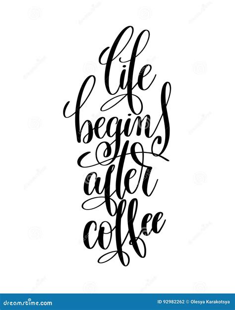 Life Begins After Coffee Black And White Hand Written Lettering Vector