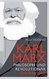 Karl Marx - Philosoph und Revolutionär - Eine Biographie | Jetzt online ...