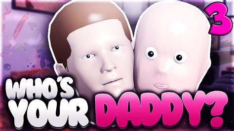 Burning Daddy In The Shower And Brand New Toys W Bodil Whos Your Daddy Funny Moments 3 Youtube