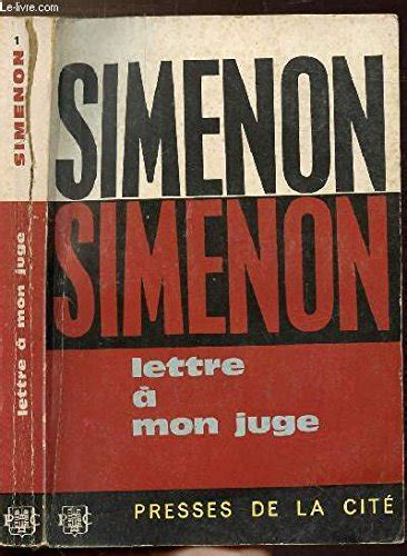 Lettre Mon Juge By Simenon Goodreads