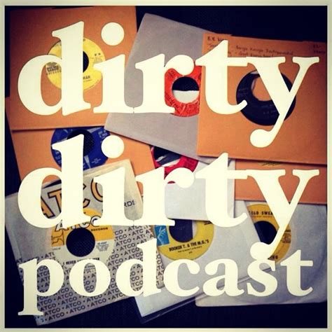 Dirty Dirty Podcast Listen Via Stitcher For Podcasts