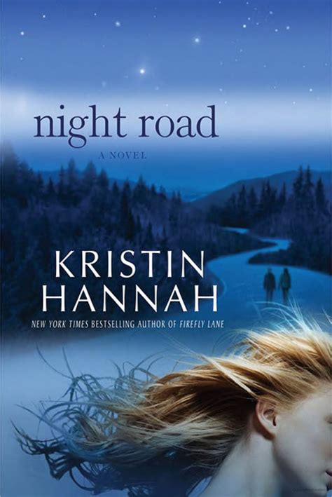 Night Road A Novel Kristin Hannah 2018 Kristin Hannah Book Club