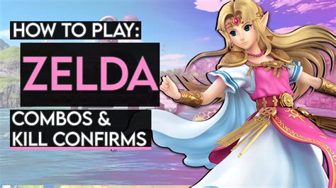How To Play Zelda Basic Combos And Kill Confirms Super Smash Bros