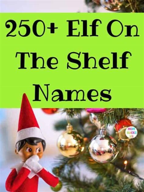 250 Fun Elf On The Shelf Names Mom Hacks 101