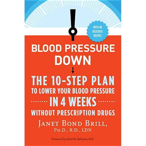 Blood Pressure Down The 10 Step Plan To Lower Your Blood Pressure In