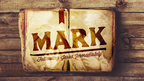 The Gospel Of Mark Sermon Series Overview
