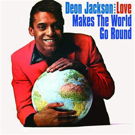 Love Makes The World Go Round Album By Deon Jackson Spotify