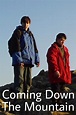 Coming Down the Mountain (2007) — The Movie Database (TMDB)