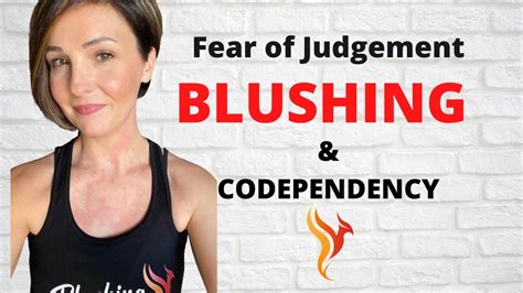 Fear Of Judgment Making You Blush Codependency Blushing And How It
