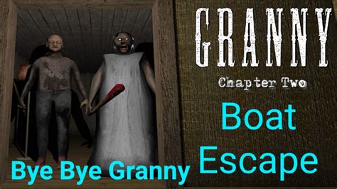 granny chapter two boat escape 1 youtube