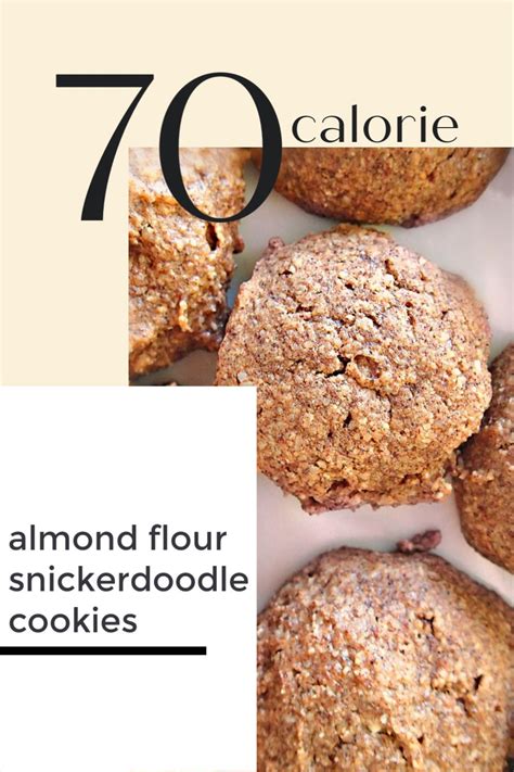Amount of calories in snickerdoodle cookie: 70 Calorie Almond Flour Snickerdoodle Cookies in 2020 ...