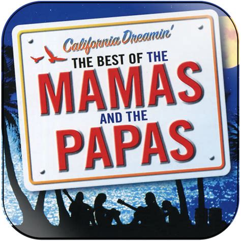 The Mamas And The Papas California Dreamin The Best Of The Mamas And