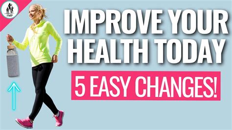 How You Can Improve Your Health Today 5 Easy Changes Youtube