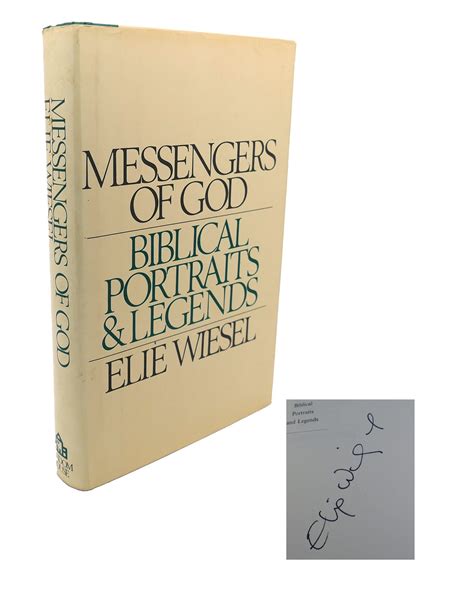 Messengers Of God Biblical Portraits And Legends Elie Wiesel First