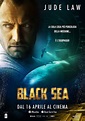 Locandina italiana di Black Sea: 391327 - Movieplayer.it