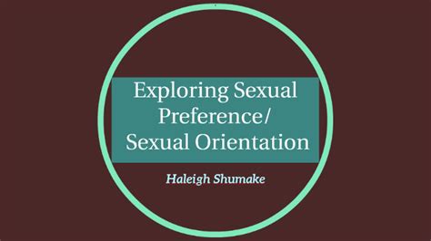 exploring sexual preference sexual orientation by haleigh shumake