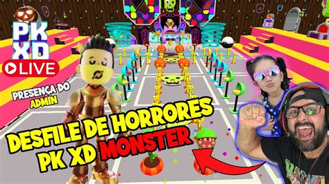 Pk Xd Live Desfile De Horrores Com Adminpkxd Traga Sua Fantasia Youtube