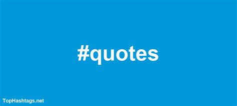 182 BEST Quotes Hashtags in 2021 📈 - Copy & Paste