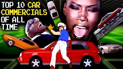 Top 10 Car Commercials Of All Time Funny Weird Brilliant Ads Youtube