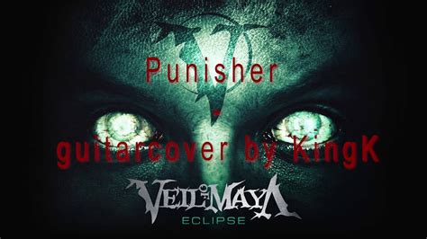 Veil Of Maya Punisher Guitar Cover King K Youtube