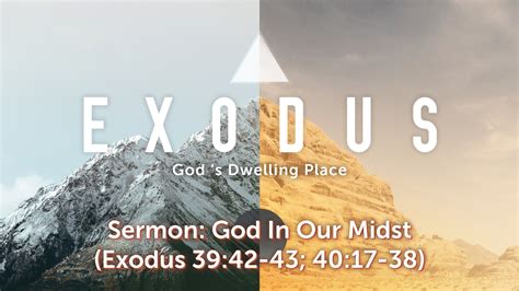 The Exodus Gods Dwelling Place New Westminster Christian Reformed