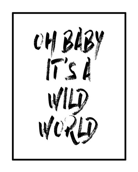 Oh Baby Its A Wild World Printable Wall Art By Geyesphotography