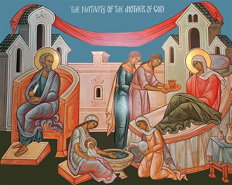 The Nativity Of Our Most Holy Lady The Mother Of God And Ever Virgin
